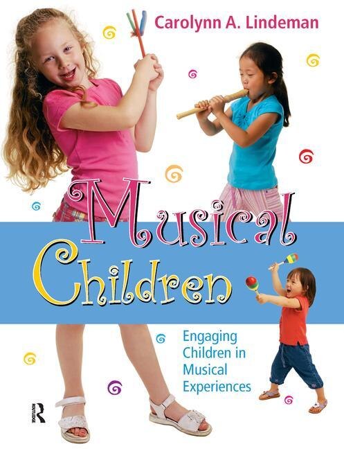 Musical Children, With Cd: Engaging Children In Musical Experiences