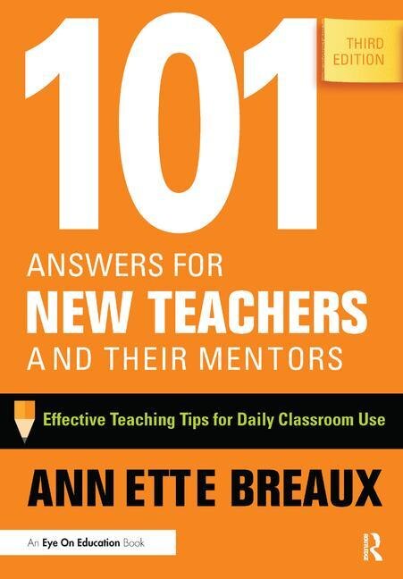 Front cover_101 Answers For New Teachers And Their Mentors