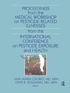 Front cover_Proceedings From The Medical Workshop On Pesticide-related Illnesses From The International Conferen