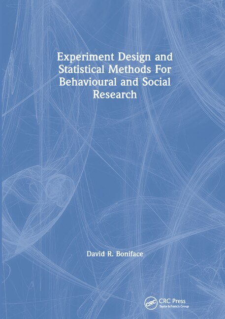 Front cover_Experiment Design and Statistical Methods For Behavioural and Social Research
