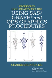 Front cover_Producing High-quality Figures Using Sas/graph And Ods Graphics Procedures