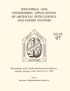 Industrial And Engineering Applications Of Artificial Intelligence And Expert Systems: Proceedings Of The Tenth International Conference