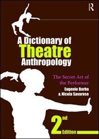 Front cover_A Dictionary Of Theatre Anthropology