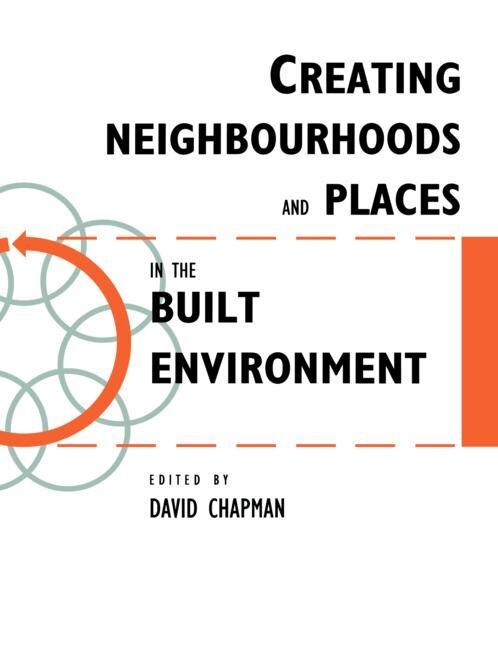 Front cover_Creating Neighbourhoods And Places In The Built Environment