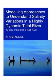 Front cover_Modelling Approaches To Understand Salinity Variations In A Highly Dynamic Tidal River