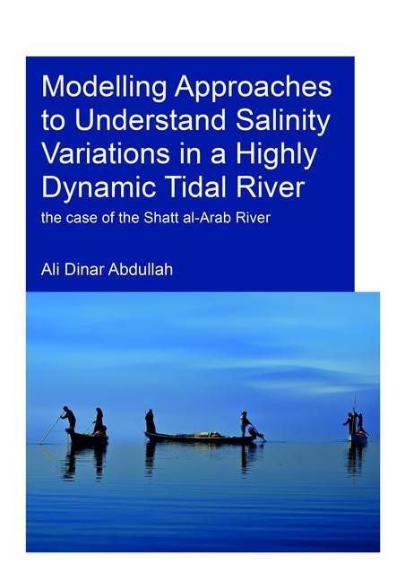 Front cover_Modelling Approaches To Understand Salinity Variations In A Highly Dynamic Tidal River