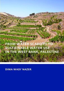 Front cover_From Water Scarcity To Sustainable Water Use In The West Bank, Palestine