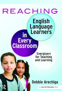 Front cover_Reaching English Language Learners In Every Classroom