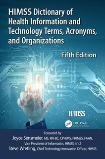 Front cover_Himss Dictionary Of Health Information And Technology Terms, Acronyms And Organizations