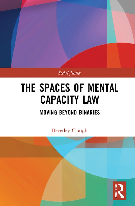 Front cover_The Spaces of Mental Capacity Law