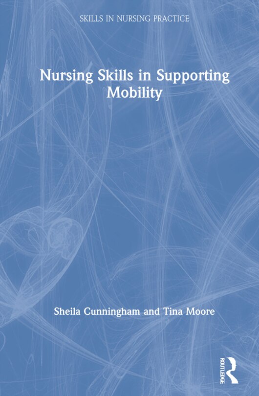 Front cover_Nursing Skills In Supporting Mobility