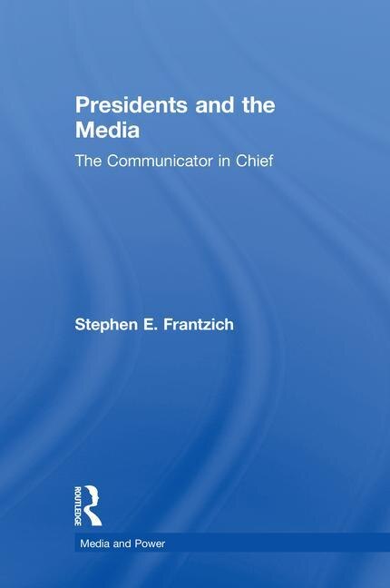 Front cover_Presidents And The Media