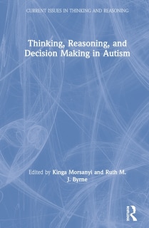 Front cover_Thinking, Reasoning, And Decision Making In Autism
