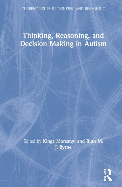 Front cover_Thinking, Reasoning, And Decision Making In Autism