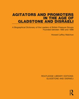 Couverture_Agitators And Promoters In The Age Of Gladstone And Disraeli
