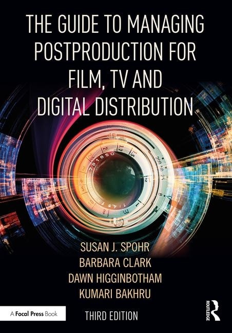 Front cover_Guide to Managing Postproduction for Film, TV, and Digital Distribution