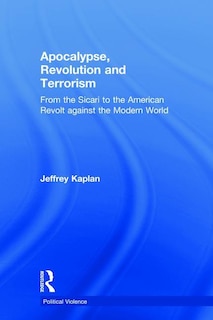 Front cover_Apocalypse, Revolution And Terrorism