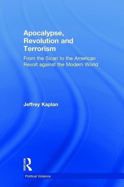 Front cover_Apocalypse, Revolution And Terrorism