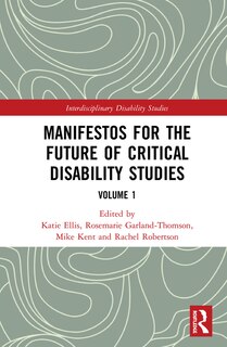 Couverture_Manifestos For The Future Of Critical Disability Studies