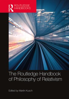 Front cover_The Routledge Handbook Of Philosophy Of Relativism