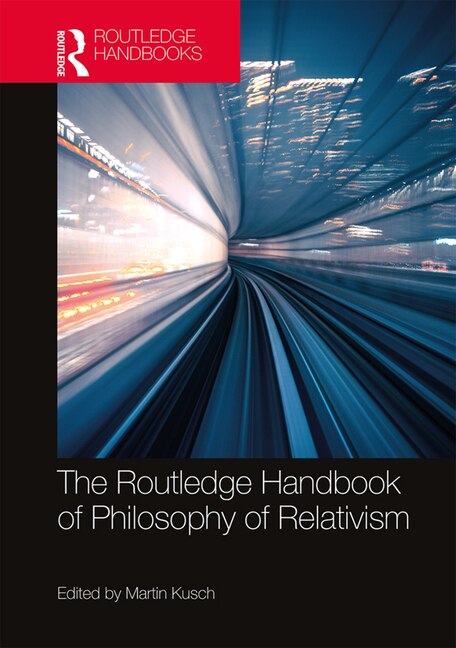 Front cover_The Routledge Handbook Of Philosophy Of Relativism