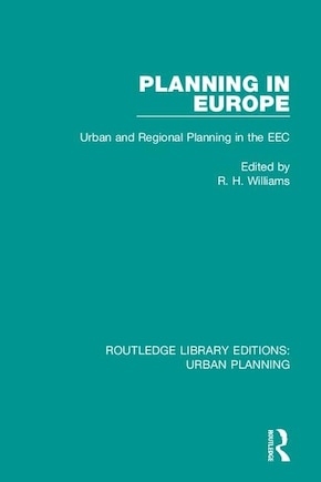 Planning In Europe: Urban And Regional Planning In The Eec