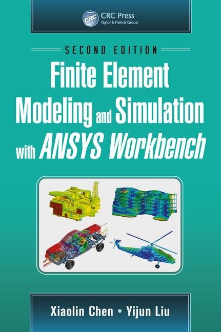 Couverture_Finite Element Modeling And Simulation With Ansys Workbench