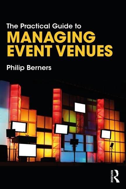 Front cover_The Practical Guide To Managing Event Venues