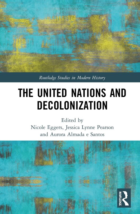 Front cover_The United Nations And Decolonization