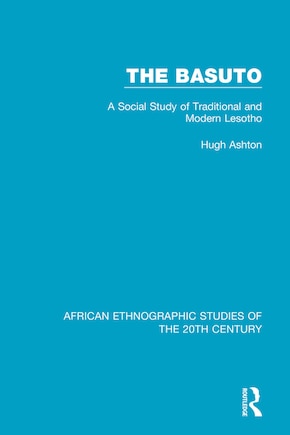 The Basuto: A Social Study Of Traditional And Modern Lesotho