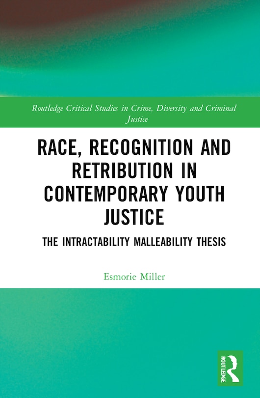 Front cover_Race, Recognition And Retribution In Contemporary Youth Justice