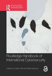 Front cover_Routledge Handbook Of International Cybersecurity