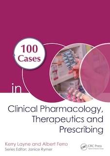 Front cover_100 Cases In Clinical Pharmacology, Therapeutics And Prescribing