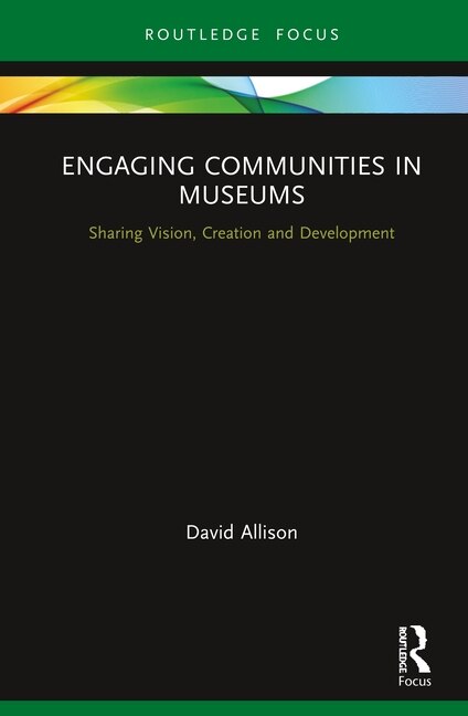 Front cover_Engaging Communities In Museums