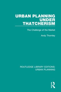 Front cover_Urban Planning Under Thatcherism