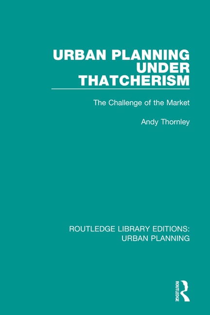 Front cover_Urban Planning Under Thatcherism