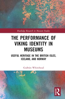 Front cover_The Performance of Viking Identity in Museums