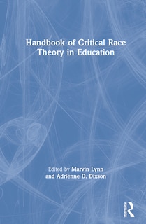 Front cover_Handbook Of Critical Race Theory In Education