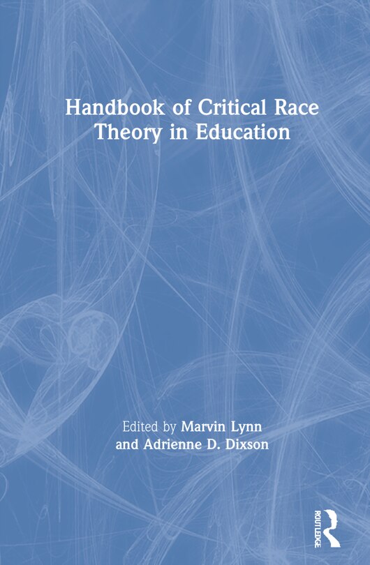 Front cover_Handbook Of Critical Race Theory In Education