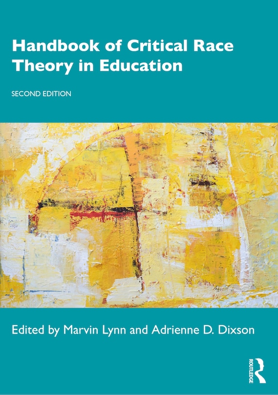 Front cover_Handbook Of Critical Race Theory In Education