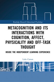 Couverture_Metacognition And Its Interactions With Cognition, Affect, Physicality And Off-task Thought