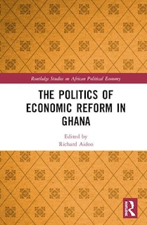 Front cover_The Politics of Economic Reform in Ghana