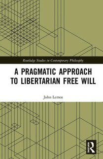 Couverture_A Pragmatic Approach To Libertarian Free Will