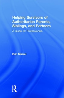 Couverture_Helping Survivors Of Authoritarian Parents, Siblings, And Partners