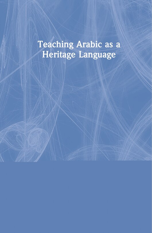 Front cover_Teaching Arabic As A Heritage Language