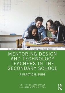 Front cover_Mentoring Design And Technology Teachers In The Secondary School