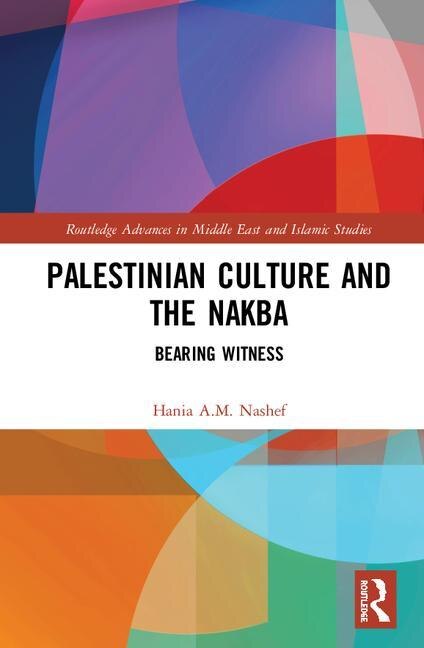 Front cover_Palestinian Culture And The Nakba