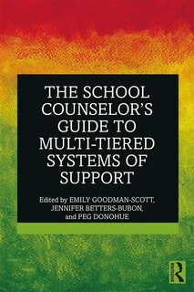 Front cover_The School Counselor's Guide To Multi-tiered Systems Of Support