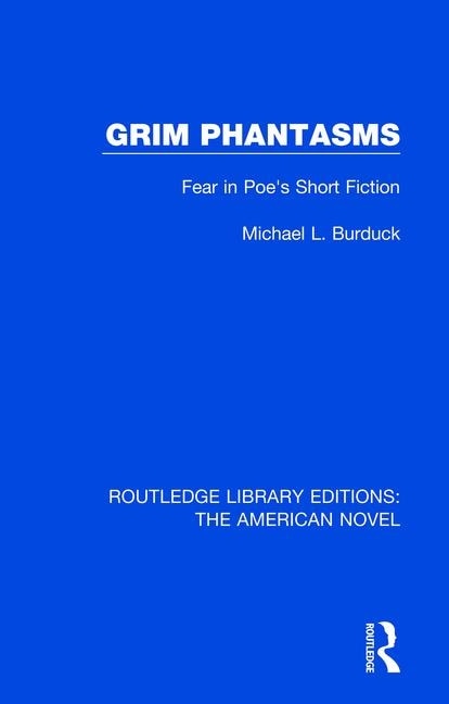 Grim Phantasms: Fear In Poe's Short Fiction