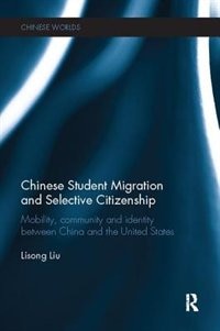 Front cover_Chinese Student Migration and Selective Citizenship